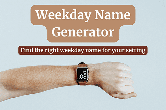 weekday name generator thumbnail with an arm wearing a watch