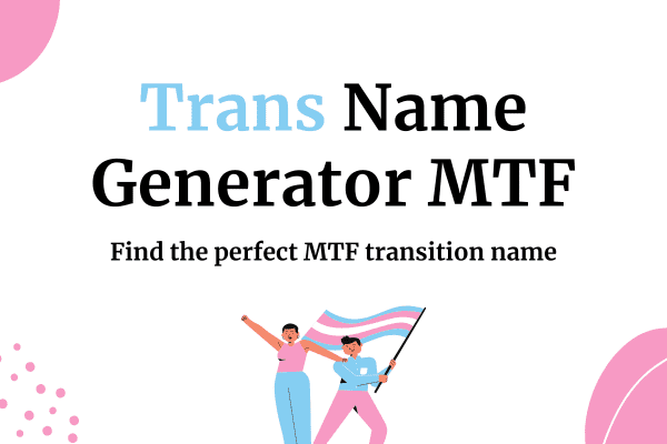Trans name generator MTF feature thumbnail with trans colors and flag