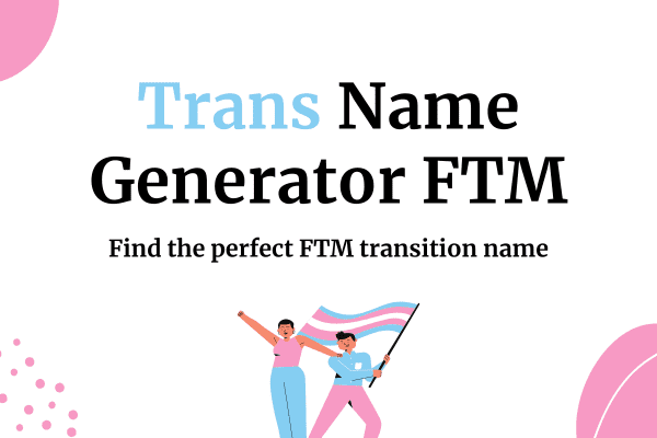 Trans name generator FTM feature thumbnail with trans colors and flag