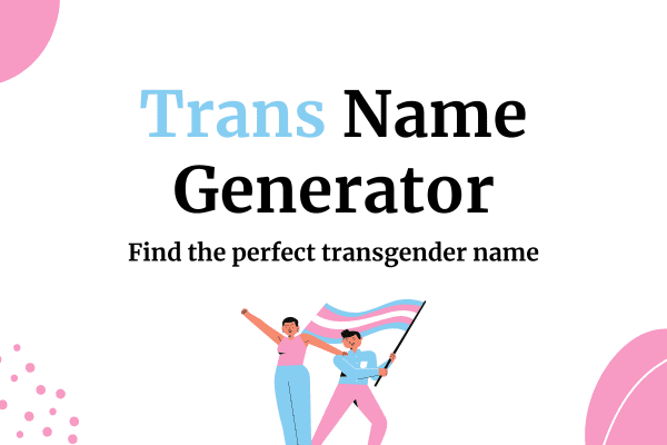 Trans Name Generator thumbnail with transgender flag and trans colors